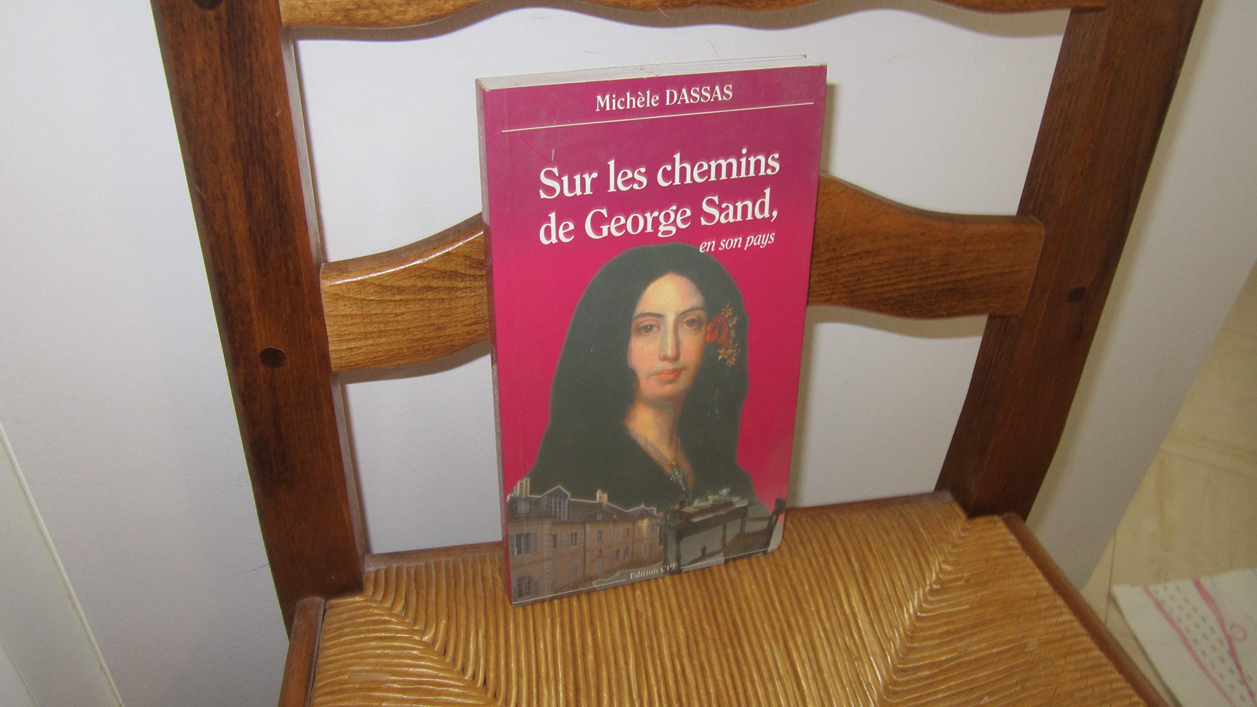Sur les chemins de George Sand, en son pays book