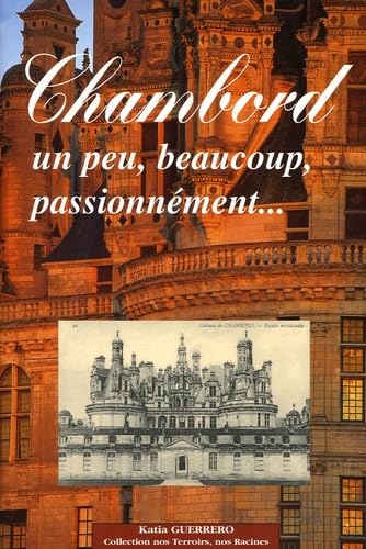 Chambord: Un peu, beaucoup, passionnément ... book