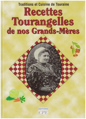 Recettes Tourangelles de Nos Grands-Mères book