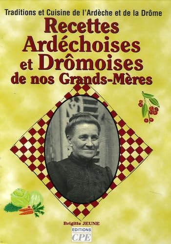 Recettes Ardéchoises et Drômoises de nos Grands-Mères Books