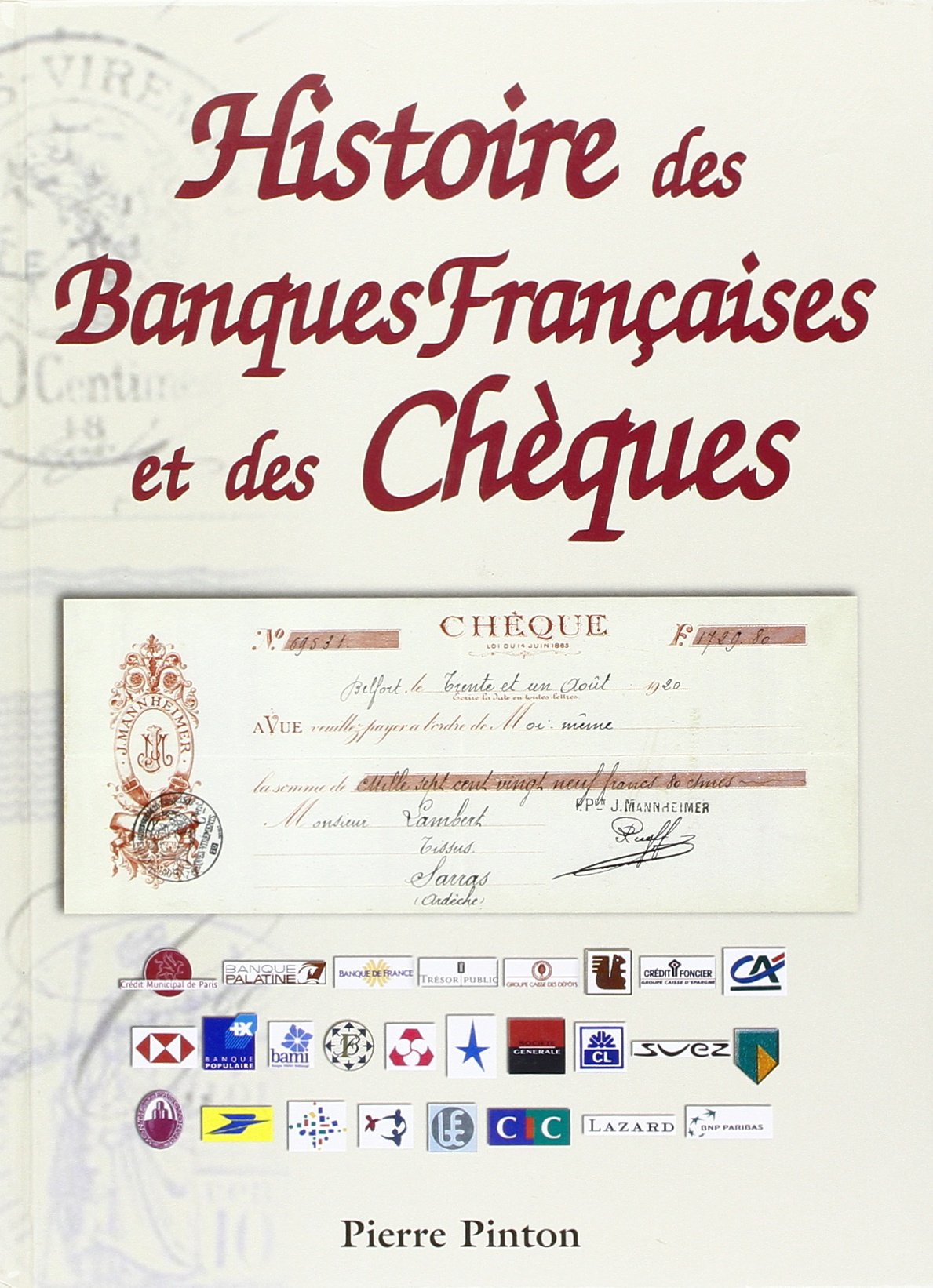 Histoire des banques françaises et des chèques (1865-2001) History