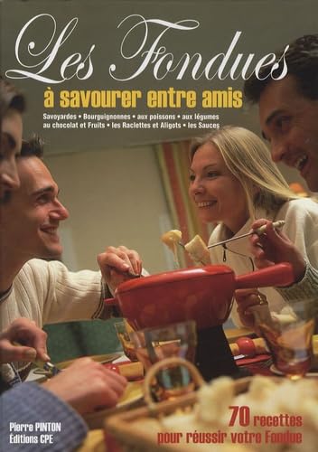 Les fondues: Origines et recettes book