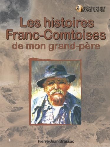Les histoires franc-comtoises de mon grand-père book