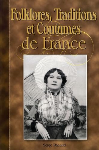 Folklores, Traditions et Coutumes de France: A travers la Carte Postale book