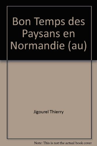 Bon Temps des Paysans en Normandie (au) book