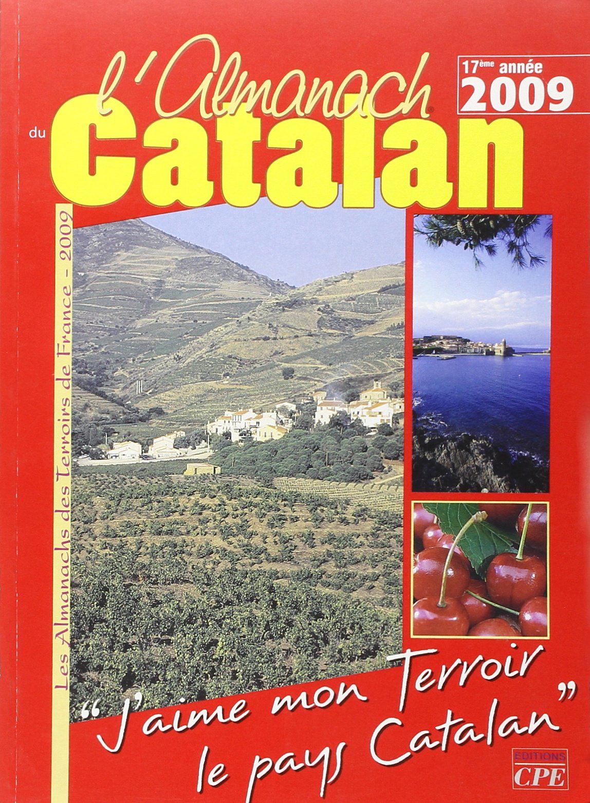 L'almanach du Catalan 2009 : j'aime mon terroir, la Catalogne book
