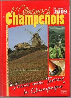 L'almanach du Champenois 2009 : j'aime mon terroir, la Champagne book