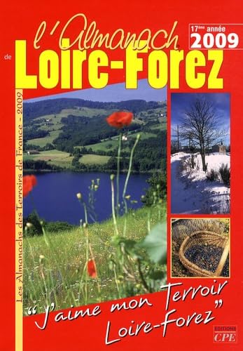L'almanach de Loire-Forez 2009 : j'aime mon terroir, Loire-Forez book