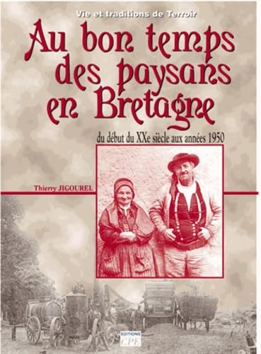 Au bon temps des paysans Bretons au début du XXe siècle Books