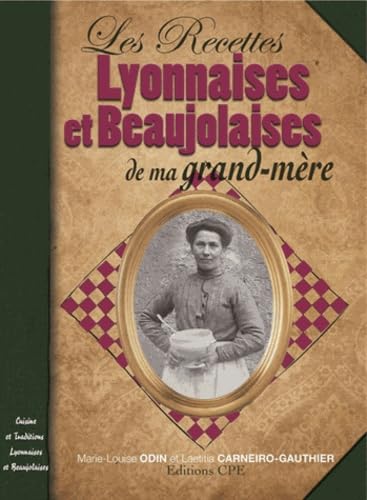 Recettes lyonnaises et beaujolaises de ma grand-mère Books