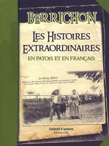 Berrichon: Les histoires extraordinaires en patois et en français book