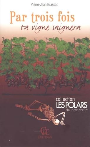 Par trois fois ta vigne saignera: Une enquête de Claudius Renoir Books