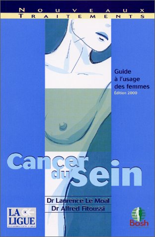 Cancer du sein : Guide à l'usage des femmes, édition 2000 book