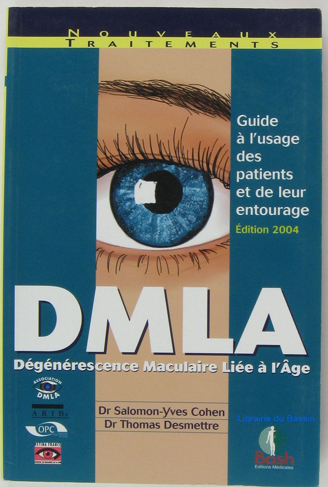 DMLA (Dégénérescence maculaire liée à l'âge): Guide à l'usage des patients et de leur entourage book
