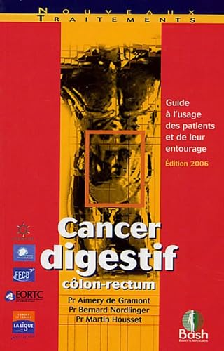 Cancer digestif côlon-rectum: Guide à l'usage des patients et de leur entourage book