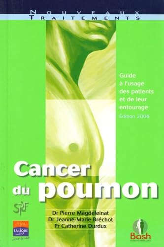 Cancer du poumon: Guide à l'usage des patients et de leur entourage book