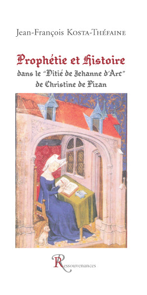 Prophétie et histoire dans le Ditié de Jehanne d'art de Christine de Pisan Books