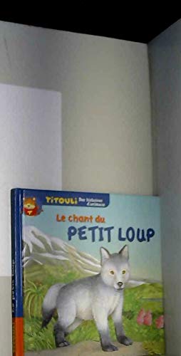 Le petit loup Le chant du petit loup (Titouli) book