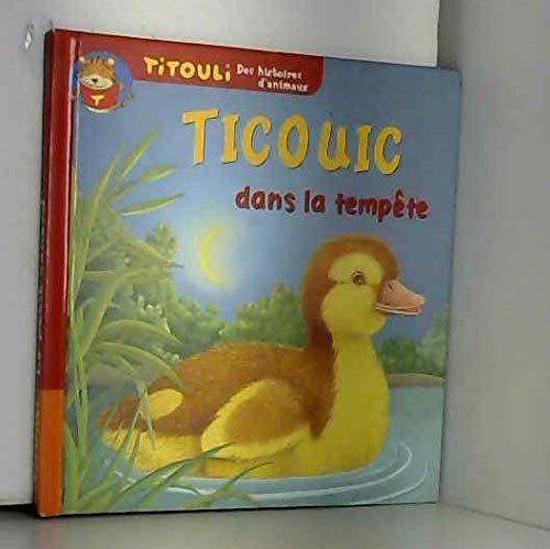 Le petit canard Ticouic dans la tempête ! (Titouli) book