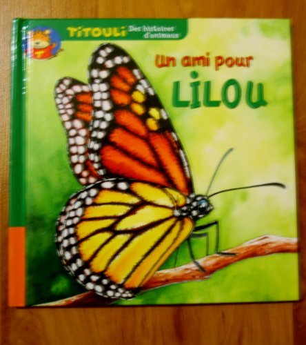 Le petit papillon Un ami pour Lilou (Titouli) Books
