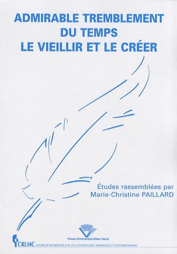 Admirable tremblement du temps : Le vieillir et le créer book