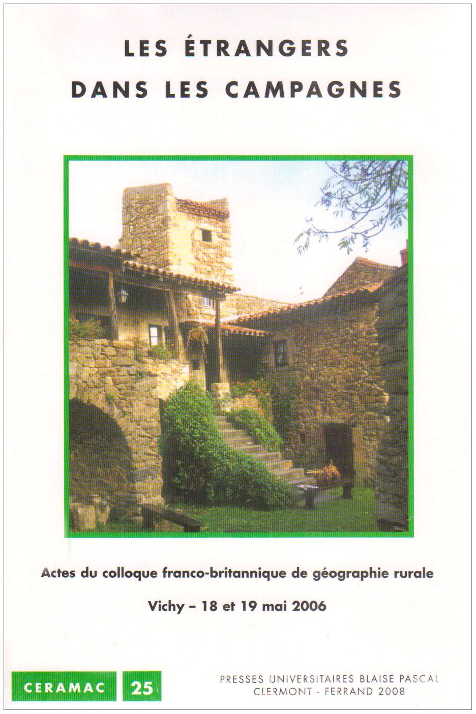 Les étrangers dans les campagnes : Actes du colloque franco-britannique de géographie rurale, Vichy, 18 et 19 mai 2006 Geology & Geography