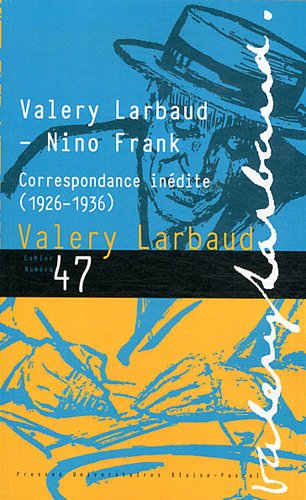 Cahiers Valery Larbaud, N° 47 : Correspondance inédite (1926-1936) Contemporary literature