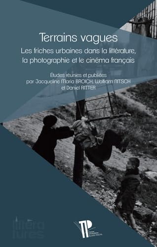 Terrains vagues: Les friches urbaines dans la littérature, la photographie et le cinéma français book