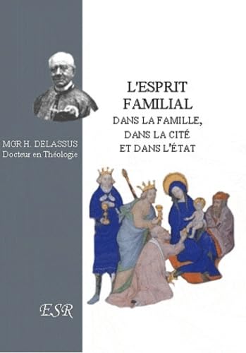 L'esprit familial, dans la maison, dans la cité et dans l'Etat Religion & Esotericism