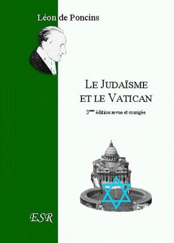 Le judaïsme et le Vatican: Une tentative de subversion spirituelle ? book
