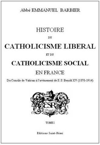 Historie du catholicisme libéral et du catholicisme social en France de 1870 à 1914 book