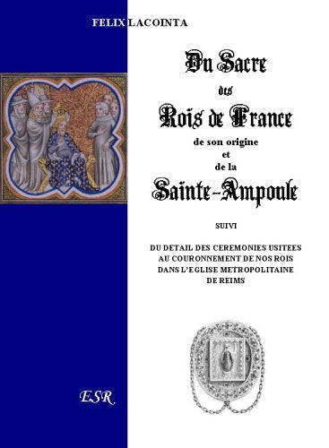 Du sacre des rois de France : De son origine et de la Sainte-Ampoule book