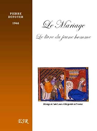LE MARIAGE ; LE LIVRE DU JEUNE HOMME (1946) book