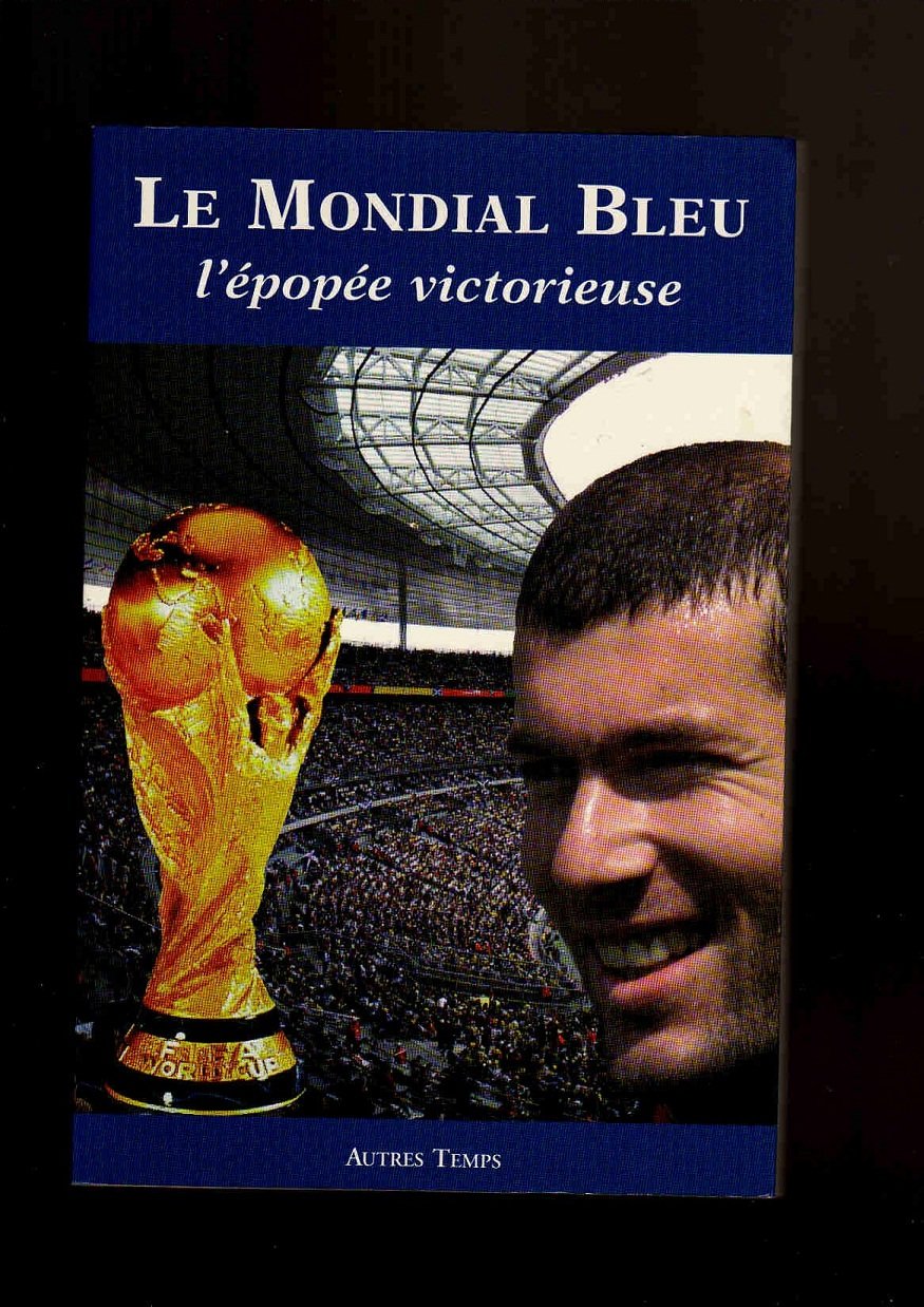 Le Mondial bleu : Epopée victorieuse book