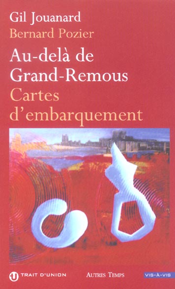 Au-delà de Grand-Remous. Cartes d'embarquement book
