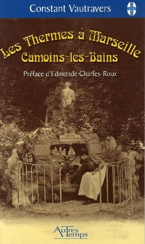 Les Thermes à Marseille: Camoins-les-bains Books