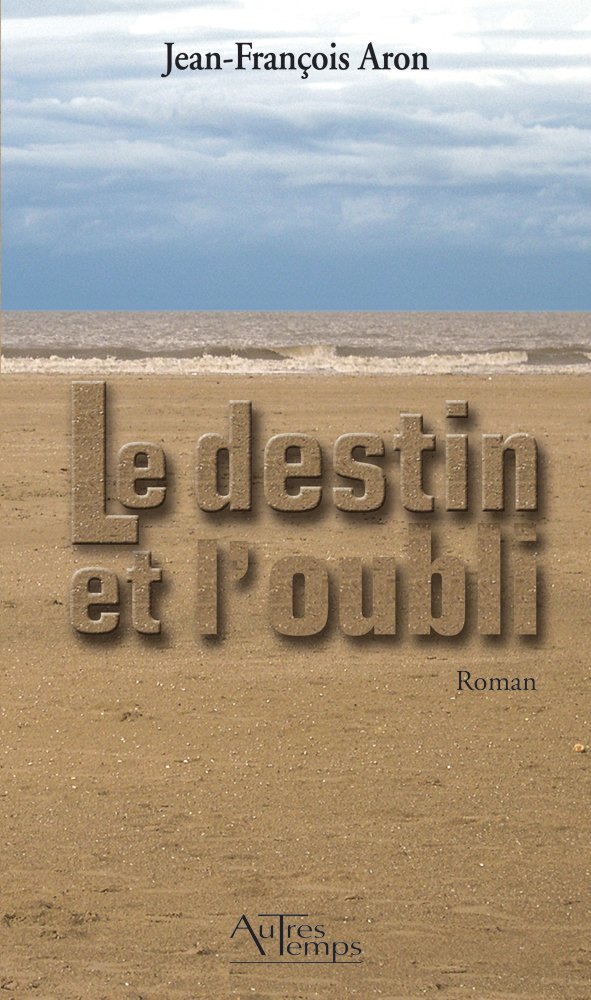Le Destin et l'Oubli book