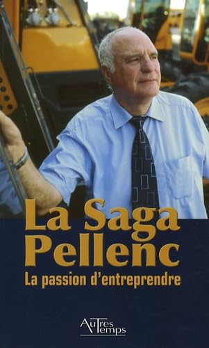 La Saga Pellenc: La passion d'entreprendre book