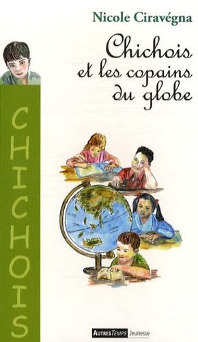Chichois et les copains du globe Books