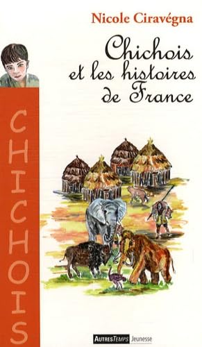 Chichois et les histoires de France Books