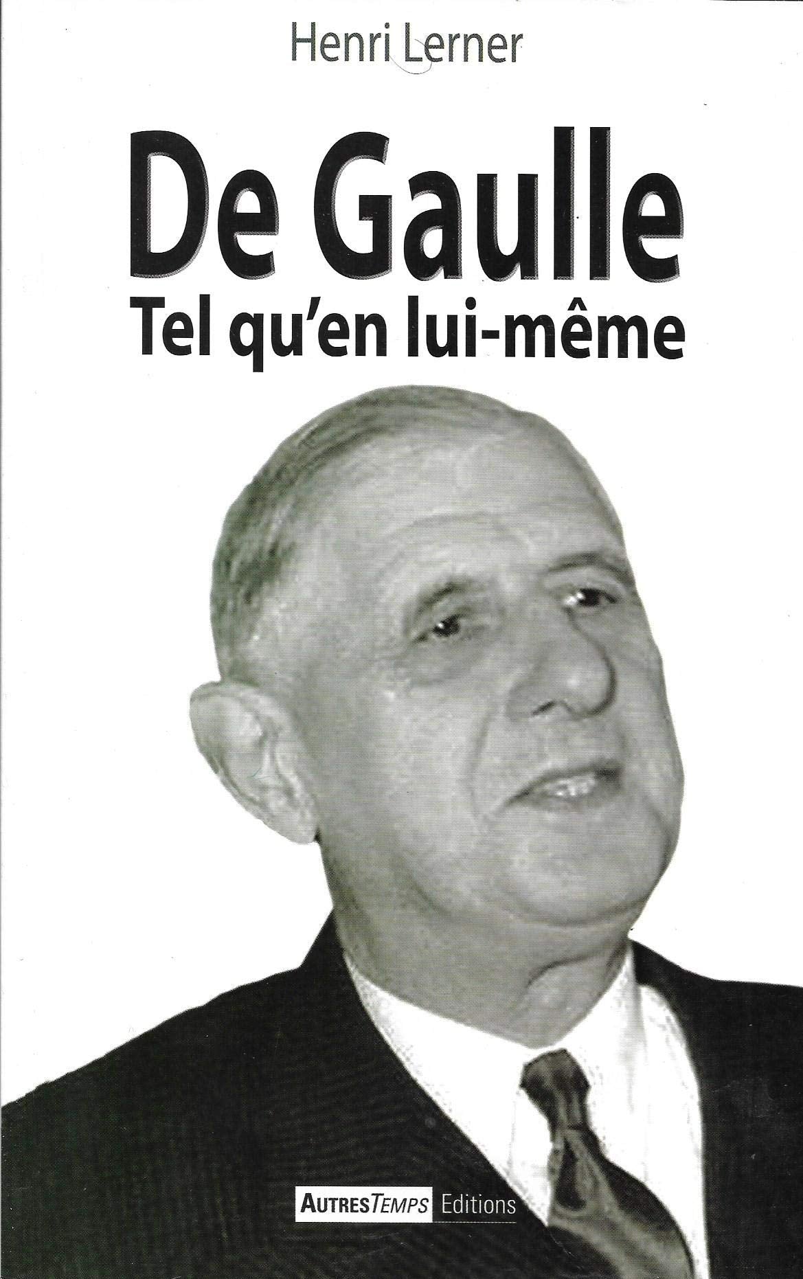 De Gaulle: Tel qu'en lui-même Books