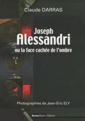 Joseph Alessandri ou la face cachée de l'ombre book