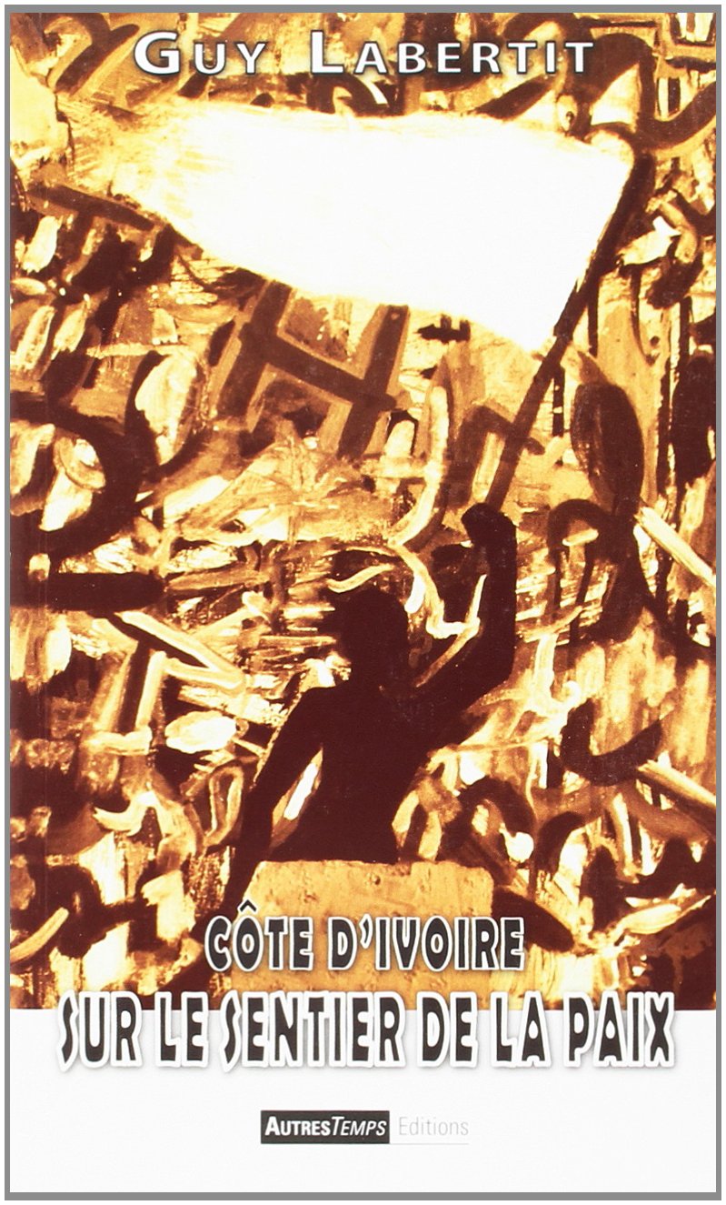 Côte d'Ivoire, sur le sentier de la paix Books