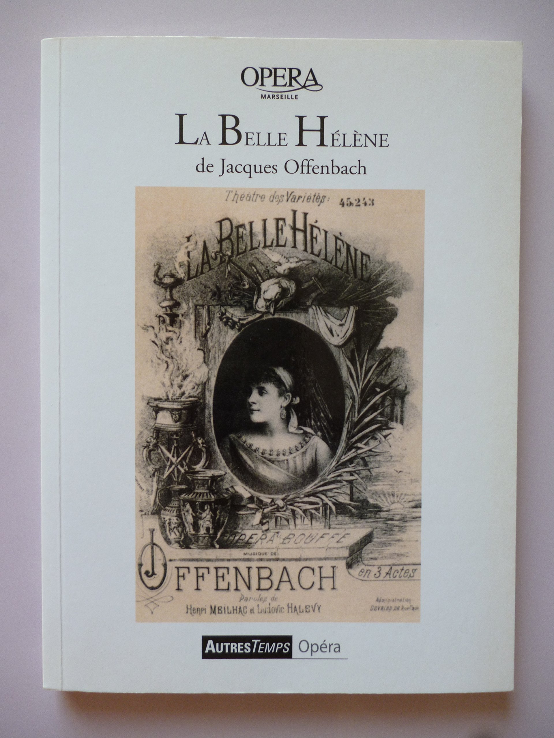La Belle Hélène, opéra bouffe en 3 actes - Présentation d'André Segond Books