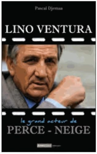 Lino Ventura: Le grand acteur, homme de coeur Books