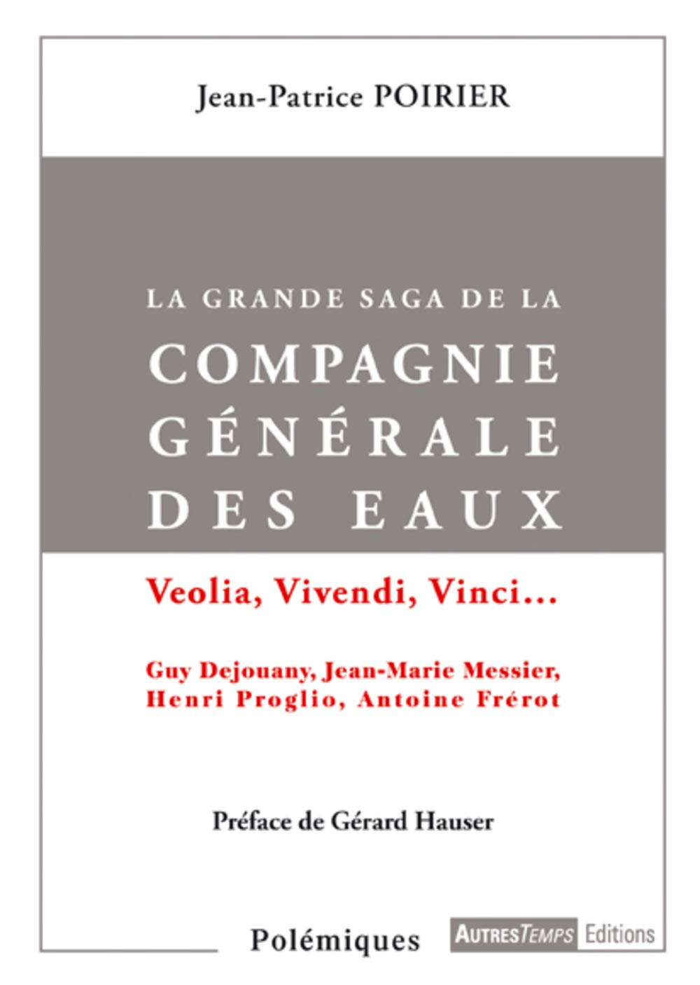 La grande saga de la Compagnie Générale des Eaux: Veolia, Vinci, Vivendi... Books