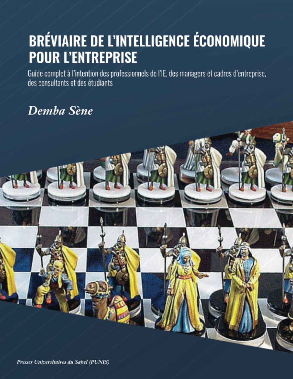 BRÉVIAIRE DE L’INTELLIGENCE ÉCONOMIQUE POUR L’ENTREPRISE: Guide complet à l’intention des professionnels de l’IE, des managers et cadres d’entreprise, des consultants et des étudiants book
