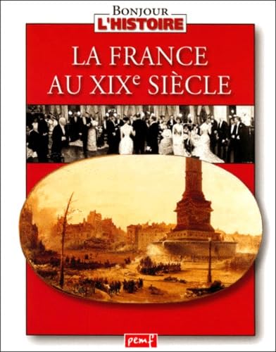 La France au XIXe siècle Politics & History