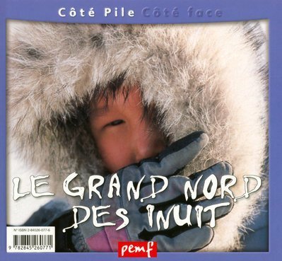 Le Grand Nord des Inuit / Les Inuit et le peuple des nains Children's books