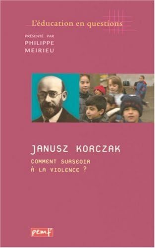 Janusz KORCZAK. Comment surseoir à la violence ? Books